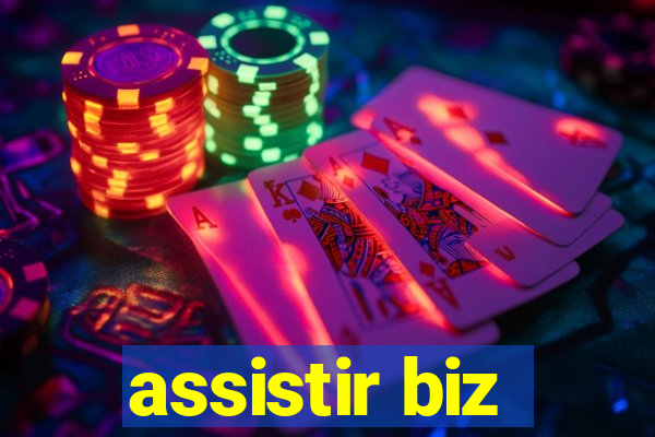 assistir biz
